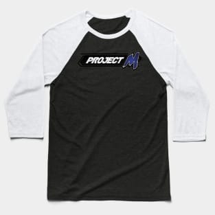 Project M Baseball T-Shirt